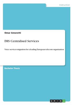 IMS Centralised Services:Voice services migration for a leading European telecom organization