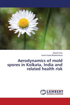Aerodynamics of mold spores in Kolkata, India and related health risk