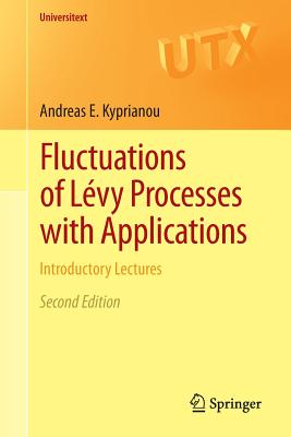 Fluctuations of Lévy Processes with Applications : Introductory Lectures