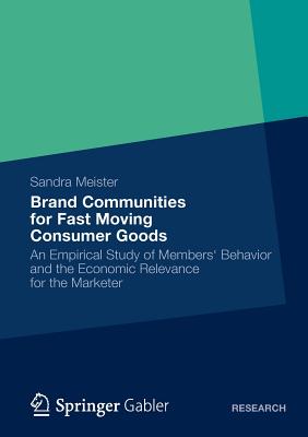 Brand Communities for Fast Moving Consumer Goods : An Empirical Study of Members