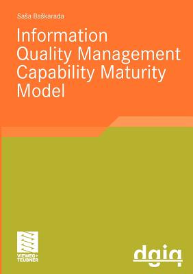 IQM-CMM: Information Quality Management Capability Maturity Model