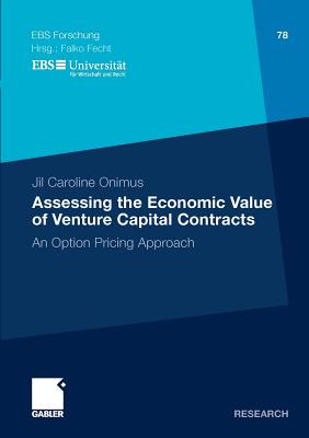 Assessing the Economic Value of Venture Capital Contracts : An Option Pricing Approach
