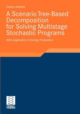 A Scenario Tree-Based Decomposition for Solving Multistage Stochastic Programs: With Application in Energy Production