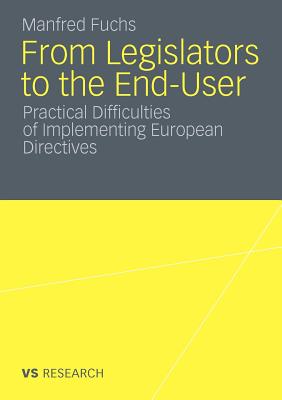 From Legislators to the End-User: Practical Difficulties of Implementing European Directives