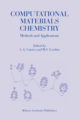 Computational Materials Chemistry : Methods and Applications