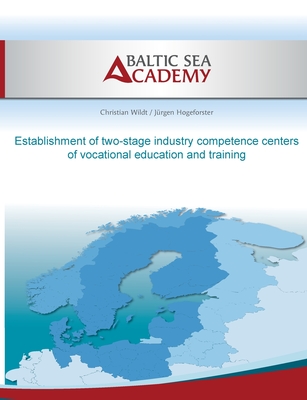 غلاف كتاب Establishment of two-stage industry compe-tence centers of vocational education and training:ICC4VET