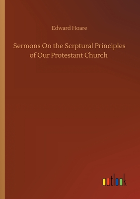 غلاف كتاب Sermons On the Scrptural Principles of Our Protestant Church