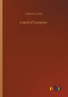 غلاف كتاب Cupid of Campion