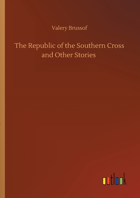 غلاف كتاب The Republic of the Southern Cross and Other Stories