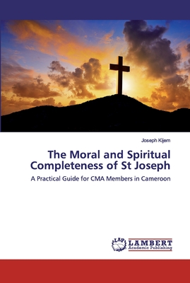 The Moral and Spiritual Completeness of St Joseph