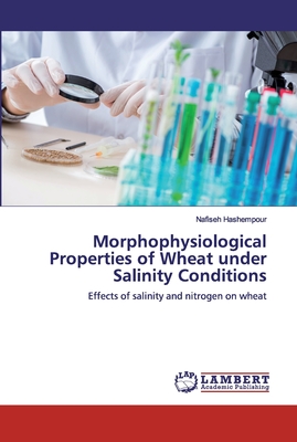 Morphophysiological Properties of Wheat under Salinity Conditions