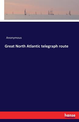 Great North Atlantic telegraph route