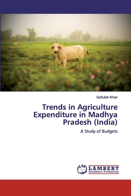 Trends in Agriculture Expenditure in Madhya Pradesh (India)