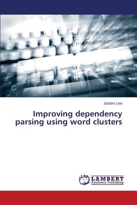 Improving dependency parsing using word clusters