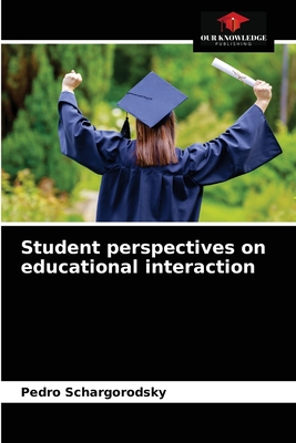Student perspectives on educational interaction