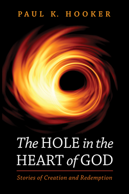 The Hole in the Heart of God