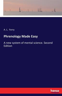 غلاف كتاب Phrenology Made Easy:A new system of mental science. Second Edition