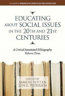 غلاف كتاب Educating about Social Issues in the 20th and 21st Centuries: A Critical Annotated Bibliography. Volume 3