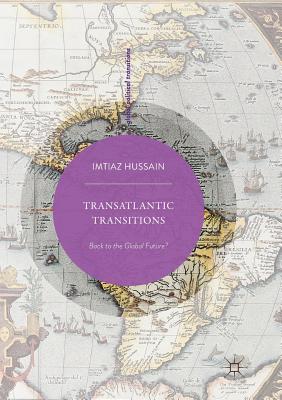 Transatlantic Transitions : Back to the Global Future?