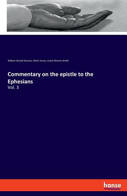 Commentary on the epistle to the Ephesians:Vol. 3
