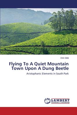 غلاف كتاب Flying To A Quiet Mountain Town Upon A Dung Beetle