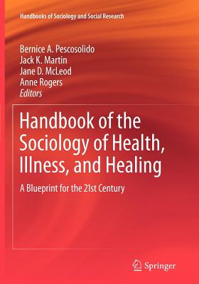 غلاف كتاب Handbook of the Sociology of Health, Illness, and Healing : A Blueprint for the 21st Century