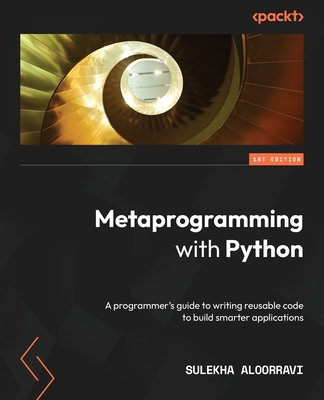 Metaprogramming with Python: A programmer