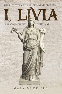 I, Livia: The Counterfeit Criminal