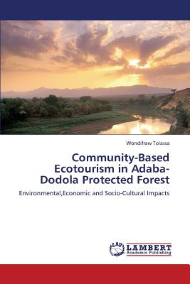 غلاف كتاب Community-Based Ecotourism in Adaba-Dodola Protected Forest