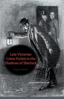 غلاف كتاب Late Victorian Crime Fiction in the Shadows of Sherlock