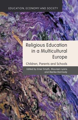 غلاف كتاب Religious Education in a Multicultural Europe : Children, Parents and Schools