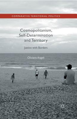 غلاف كتاب Cosmopolitanism, Self-Determination and Territory : Justice with Borders