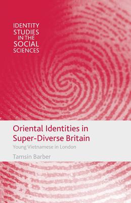 غلاف كتاب Oriental Identities in Super-Diverse Britain : Young Vietnamese in London