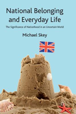غلاف كتاب National Belonging and Everyday Life : The Significance of Nationhood in an Uncertain World