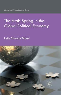 The Arab Spring in the Global Political Economy