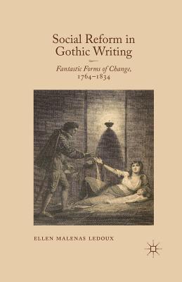 غلاف كتاب Social Reform in Gothic Writing : Fantastic Forms of Change, 1764-1834