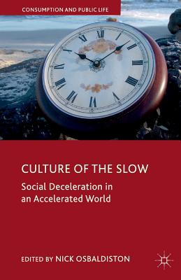 غلاف كتاب Culture of the Slow : Social Deceleration in an Accelerated World