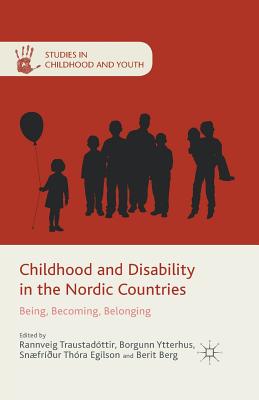 غلاف كتاب Childhood and Disability in the Nordic Countries : Being, Becoming, Belonging