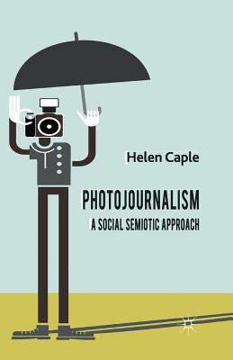 غلاف كتاب Photojournalism: A Social Semiotic Approach