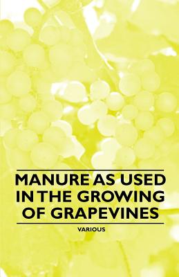 Manure as Used in the Growing of Grapevines