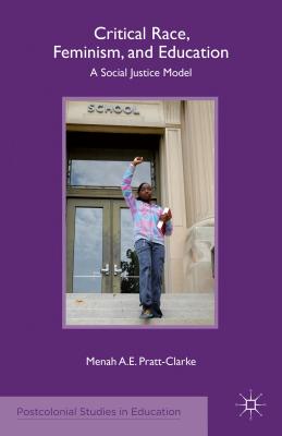 غلاف كتاب Critical Race, Feminism, and Education : A Social Justice Model