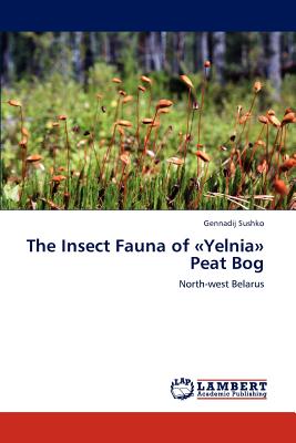 The Insect Fauna of Yelnia Peat Bog