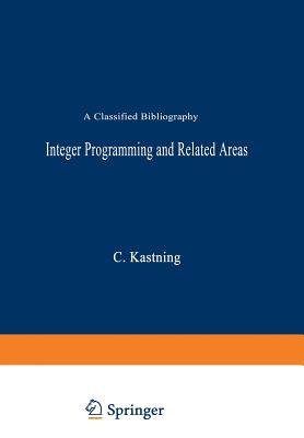 Integer Programming and Related Areas : A Classified Bibliography