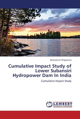 غلاف كتاب Cumulative Impact Study of Lower Subansiri Hydropower Dam in India