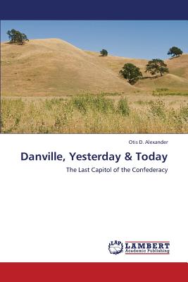 Danville, Yesterday & Today