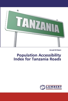 غلاف كتاب Population Accessibility Index for Tanzania Roads