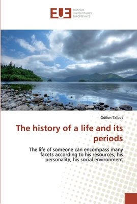 The history of a life and its periods