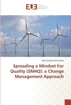 Spreading a Mindset For Quality (SM4Q): a Change Management Approach
