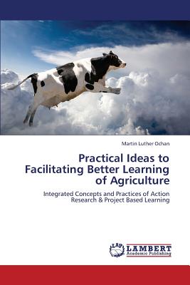 غلاف كتاب Practical Ideas to Facilitating Better Learning of Agriculture