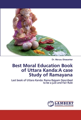 Best Moral Education Book of Uttara Kanda:A case Study of Ramayana